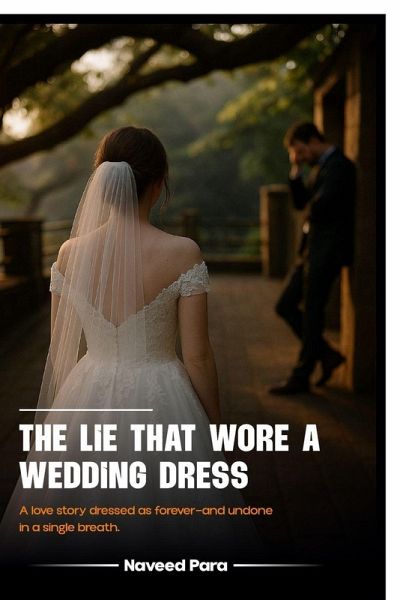 The Lie That Wore a Wedding Dress The Lie That Wore a Wedding Dress