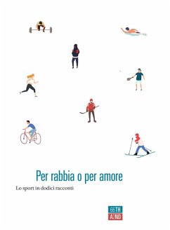 Cover Per rabbia o per amore. Lo sport in dodici racconti