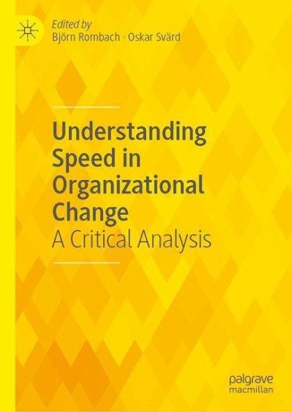 Understanding Speed in Organizational Change Understanding Speed in Organizational Change