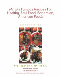 Cover Mr. D's Famous Recipes For Healthy, Soul Food, Bahamian, American Foods