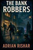 The Bank Robbers The Bank Robbers