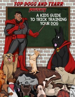 Cover A KIDS GUIDE TO TRICK TRAINING YOUR DOG