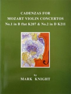 Cover Mark Knight Cadenzas for Mozart Violin Concertos No.1 in B flat K207 & No.2 in D, violin solo
