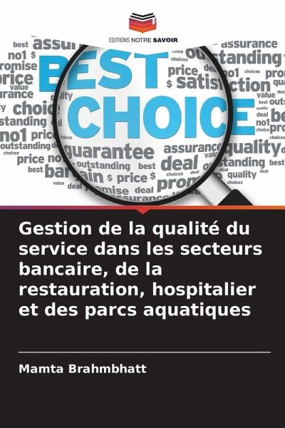 Gestion de la qualité du service dans les secteurs bancaire, de la restauration, hospitalier et des parcs aquatiques