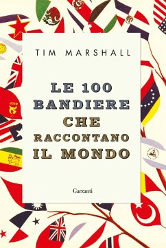 Cover Le 100 bandiere che raccontano il mondo