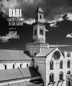 Bari. La cattedrale di San Sabino. Catalogo della mostra (Bari, 8 aprile-25 giugno 2022) - Amendola, Aurelio