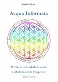 Acqua informata. Il futuro della medicina sarà la medicina delle frequenze