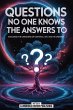 Questions No One Knows The Answers To... - Bild 1