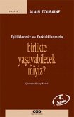 Birlikte Yasayabilecek miyiz Birlikte Yasayabilecek miyiz