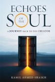Echoes of the Soul - A Journey Back to the Creator