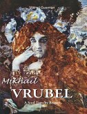 Mikhail Vrubel Mikhail Vrubel