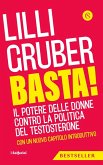 Basta! Il potere delle donne contro la politica del testosterone Basta! Il potere delle donne contro la politica del testosterone