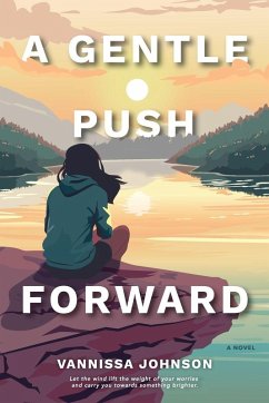 A Gentle Push Forward - Johnson, Vannissa A Gentle Push Forward - Johnson, Vannissa