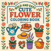 Bold & Easy Cute Flower Coloring Book Bold & Easy Cute Flower Coloring Book
