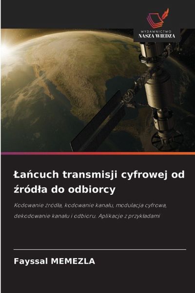 ¿a¿cuch transmisji cyfrowej od ¿ród¿a do odbiorcy ¿a¿cuch transmisji cyfrowej od ¿ród¿a do odbiorcy