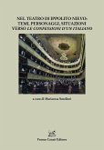 Nel teatro di Ippolito Nievo: temi, personaggi, situazioni verso 'Le Confessioni d'un italiano' Nel teatro di Ippolito Nievo: temi, personaggi, situazioni verso 'Le Confessioni d'un italiano'