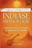Vergeten Verhalen Uit De Indiase Mythologie (eBook, ePUB) Vergeten Verhalen Uit De Indiase Mythologie (eBook, ePUB)