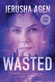 Wasted Wasted