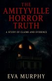 The Amityville Horror Truth The Amityville Horror Truth