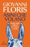 Asini che volano. Elogio degli italiani tra cinema e realtà Asini che volano. Elogio degli italiani tra cinema e realtà