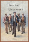 Il figlio di Bakunìn Il figlio di Bakunìn