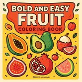 Bold & Easy Fruit Coloring Book Bold & Easy Fruit Coloring Book