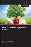 Dopasowanie systemu CAPS Dopasowanie systemu CAPS
