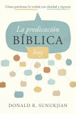 La Predicación Bíblica Hoy (an Invitation to Biblical Preaching)