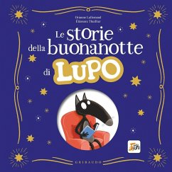 Storie della buonanotte di Lupo. Amico lupo - Lallemand, Orianne Storie della buonanotte di Lupo. Amico lupo - Lallemand, Orianne