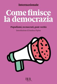 Cover Come finisce la democrazia. Populismi, tecnocrati, post-verità