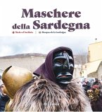 Maschere della Sardegna. Ediz. italiana e inglese Maschere della Sardegna. Ediz. italiana e inglese