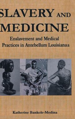 Slavery and Medicine - Bankole, Katherine