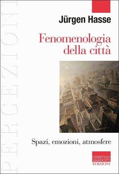 Cover Fenomenologia della città. Spazi, emozioni, atmosfere