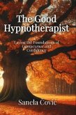 The Good Hypnotherapist (eBook, ePUB) The Good Hypnotherapist (eBook, ePUB)