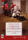 Garibaldi e garibaldini prigionieri in Aspromonte nel 1862 Garibaldi e garibaldini prigionieri in Aspromonte nel 1862