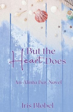 But the Heart Does - Blobel, Iris