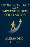 Productividad para Emprendedores Solitarios