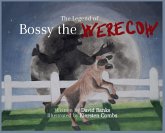 The Legend of Bossy the Werecow The Legend of Bossy the Werecow