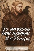 To Imprison the Insane & Powerful (eBook, ePUB) To Imprison the Insane & Powerful (eBook, ePUB)