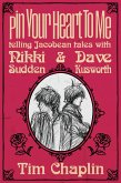 Pin Your Heart To Me - Telling Jacobean Tales with Nikki Sudden & Dave Kusworth (eBook, ePUB) Pin Your Heart To Me - Telling Jacobean Tales with Nikki Sudden & Dave Kusworth (eBook, ePUB)
