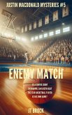Enemy Match (Justin Macdonald Mysteries, #5) (eBook, ePUB) Enemy Match (Justin Macdonald Mysteries, #5) (eBook, ePUB)