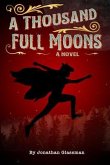 A Thousand Full Moons (eBook, ePUB) A Thousand Full Moons (eBook, ePUB)