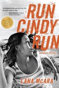 Cover RUN CINDY RUN Romantic Techno Thriller - Suspenseful CIA Spy Secrets - Girl on the Run (eBook, ePUB)