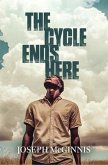The Cycle Ends Here (eBook, ePUB) The Cycle Ends Here (eBook, ePUB)