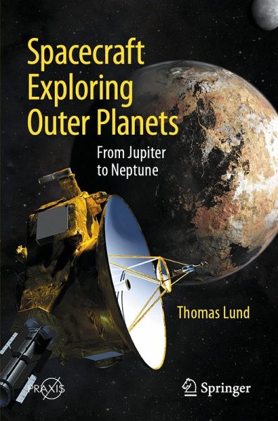 Spacecraft Exploring Outer Planets (eBook, PDF) Spacecraft Exploring Outer Planets (eBook, PDF)