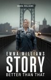 Emma Williams Story Better Than That (eBook, ePUB)