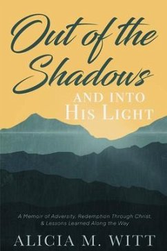 Cover Out of the Shadows and into His Light (eBook, ePUB)