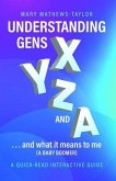 Understanding GENS X y Z and A! (eBook, ePUB)