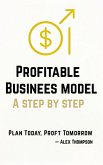 Profitable Business Models: A Step-by-Step Idea Guide (eBook, ePUB) Profitable Business Models: A Step-by-Step Idea Guide (eBook, ePUB)