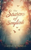 The Season of Songbirds (eBook, ePUB) The Season of Songbirds (eBook, ePUB)